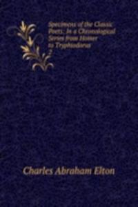 Specimens of the Classic Poets