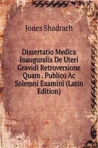 Dissertatio Medica Inauguralis De Uteri Gravidi Retroversione Quam . Publico Ac Solemni Examini (Latin Edition)