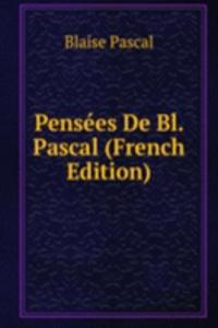 Pensees De Bl. Pascal (French Edition)