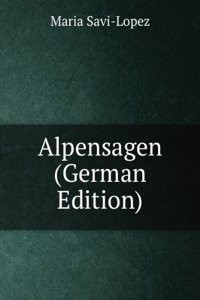 Alpensagen (German Edition)