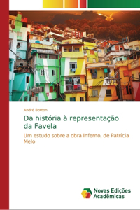 Da história à representação da Favela