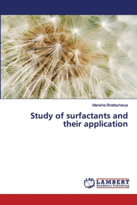Study of surfactants and their application