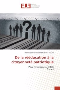 De la rééducation à la citoyenneté patriotique