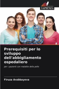 Prerequisiti per lo sviluppo dell'abbigliamento ospedaliero