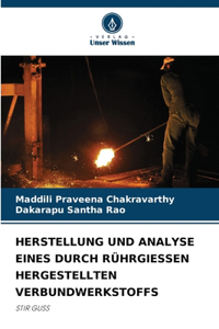 Herstellung Und Analyse Eines Durch Rührgiessen Hergestellten Verbundwerkstoffs