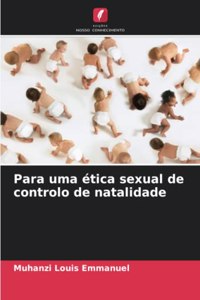 Para uma ética sexual de controlo de natalidade