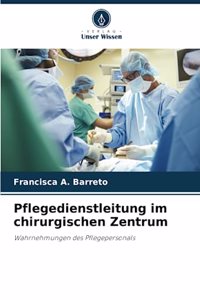 Pflegedienstleitung im chirurgischen Zentrum