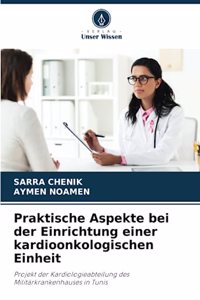 Praktische Aspekte bei der Einrichtung einer kardioonkologischen Einheit