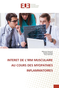 Interet de l'Irm Musculaire Au Cours Des Myopathies Inflammatoires