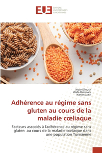 Adhérence au régime sans gluten au cours de la maladie coeliaque