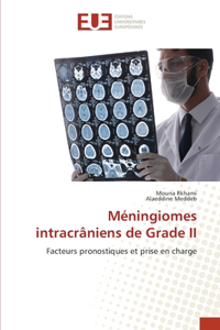 Méningiomes intracrâniens de Grade II
