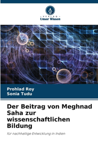 Beitrag von Meghnad Saha zur wissenschaftlichen Bildung