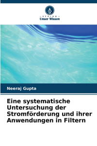 Eine systematische Untersuchung der Stromförderung und ihrer Anwendungen in Filtern