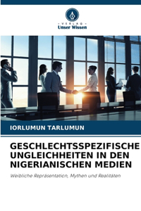 Geschlechtsspezifische Ungleichheiten in Den Nigerianischen Medien