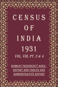 Census of India 1931: Cities of the Bombay Presidency Report & Statistical tables Volume Book 17 Vol. IX, Pt. 1 & 2