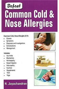 Defeat Common Cold & Nose Allergies