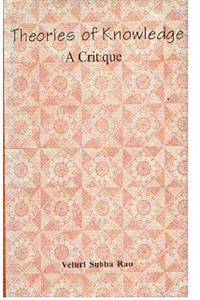 Theories Of Knowledge- A Critique