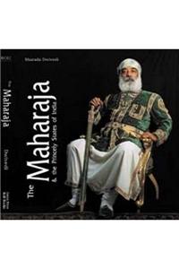 Maharaja and the Princely States of India