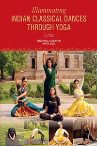 Illuminating Indian Classical Dances Through Yoga