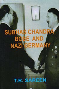 Subhas Chandra Bose and Nazi Germany