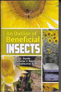 AN OUTLINE OF BENEFICIAL INSECTS