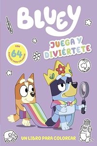 Bluey - Juega y diviertete. Un libro para colorear (edicion en espanol)
