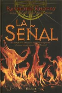 La Senal = The Sign