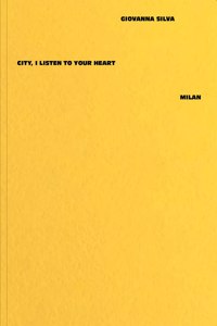 Giovanna Silva: City, I Listen to Your Heart - Milan