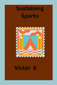 Sustaining Sparks