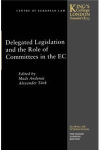 Delegated Legislation and the Role Of Committees In the European Community