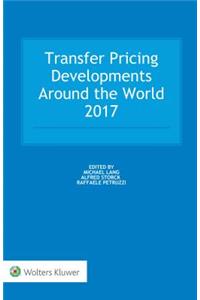 Transfer Pricing Developments Around the World 2017