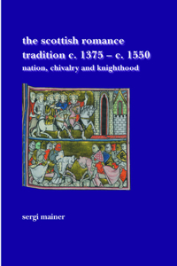 Scottish Romance Tradition c. 1375-c. 1550