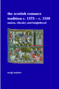 Scottish Romance Tradition c. 1375-c. 1550