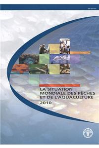 La situation mondiale des pêches et de l'aquaculture 2010