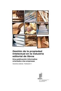 Gestion de La Propiedad Intelectual En La Industria Editorial de Libros