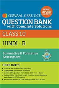Oswaal CBSE CCE Question Bank with Complete Solutions for Class 10 Term I (April to Sep. 2016) Hindi-B