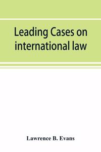 Leading cases on international law
