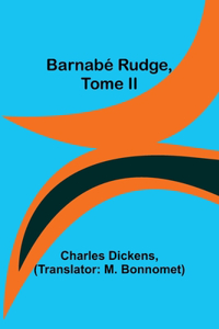 Barnabé Rudge, Tome II