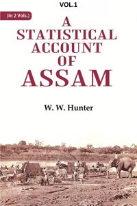 A Statistical Account of Assam 1st