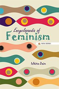 Encyclopaedia of Feminism in 4 Vols
