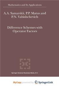 Difference Schemes with Operator Factors