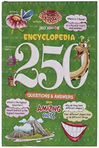 ENCYCLOPEDIA 250 QUESTIONS & ANSWERS WITH AMAZING FACTS