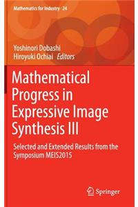 Mathematical Progress in Expressive Image Synthesis III