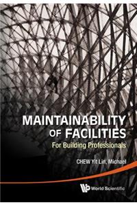 Maintainability of Facilities: For Building Professionals