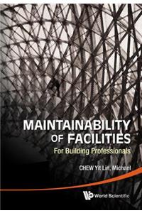 Maintainability of Facilities: For Building Professionals: For Building Professionals