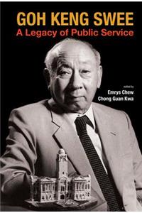 Goh Keng Swee: A Legacy Of Public Service