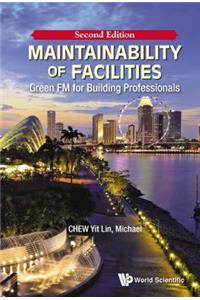 Maintainability of Facilities: Green FM for Building Professionals (Second Edition)