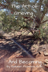 Art of Grieving and Becoming
