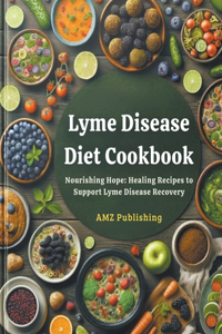 Lyme Disease Diet Cookbook
