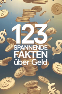 123 spannende Fakten über Geld